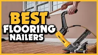✅Top 5 Best Flooring Nailers in 2025