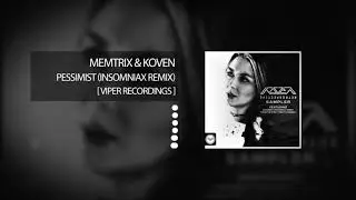 Memtrix & Koven &ndash; Pessimist (Insomniax Remix)