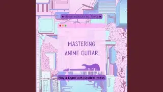 Shunkan Sentimental - Guitar Intro Demonstration (Cover) (Ending theme song for the TV anime...