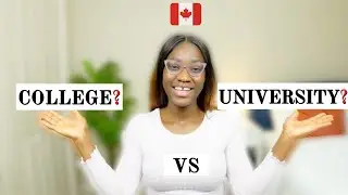 DIFFERENCE BETWEEN COLLEGE & UNIVERSITY IN CANADA | WHICH IS RIGHT FOR YOU? | Study In Canada 2022