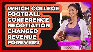 Which College Football Conference Negotiation Changed Revenue Forever? - College Football Chronicles