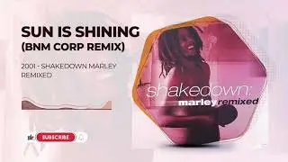 Bob Marley - Sun Is Shining (Bnm Corp) - Shakedown Marley Remixed (2001)