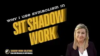 Why use Symbolism in SIT Shadow Work? | Dr Toula