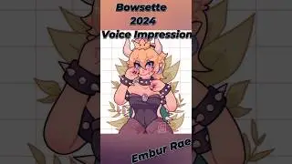 Bowsette 2024 Voice Impression #voiceimpressionist #voiceacting #voiceover #nintendo #bowsette