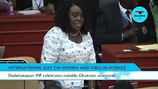 Dadekotopon MP celebrates notable Ghanaian female scientists