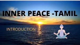 INNER PEACE TAMIL- INTRODUCTION