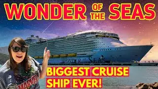 Boarding The BIGGEST Cruise Ship of ALL TIME - Wonder of the Seas