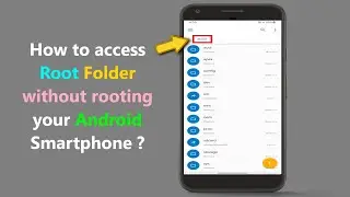 Как получить доступ к корневой папке без рутирования вашего Android-смартфона?