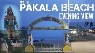 Pakala village Beach evening view | Summer Ocational place | Best beach view