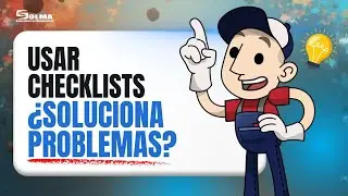 Problem Solving Parte II: Por qué tus checklists y formatos NO evitan fallas en planta