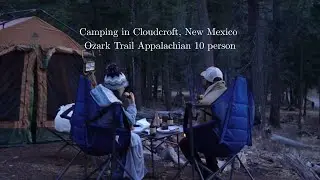 Camping in Cloudcroft, New Mexico / Ozark Trail Appalachian 10 person