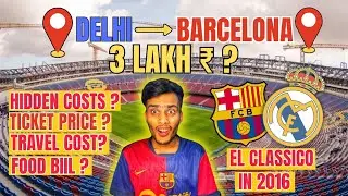 Cost of watching real madrid vs barcelona at campnou in 2026/football match ticket price in Europe