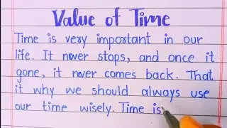 Value of Time Essay in English | Essay on value of time in student life | English Essay Writing 