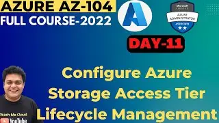 Configure Azure Storage Blob Access Tier | Lifecycle Management | Azure Administrator AZ_104