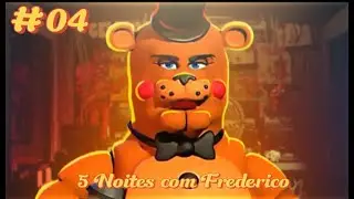 Talvez o Final? Five nights at freddy's - Ep#04 Final!!