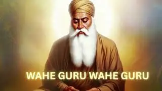 Wahe Guru Wahe Guru Chanting | Wahe Guru Wahe Guru |