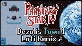 Phantasy Star IV - Dezolis Town 1 (Lofi Remix)