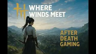 Where Winds Meet LIVE EP 14 &ndash; A Warrior&rsquo;s Path Continues
