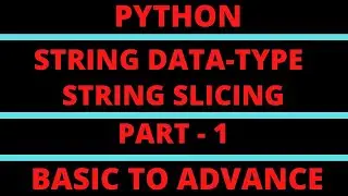 Strings in Python | String Slicing in Python Part - 1 | Python Tutorial Hindi