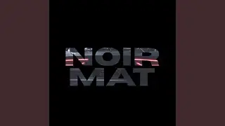 Noir Mat
