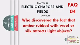 Who discovered the fact that amber rubbed with wool or silk attracts light objects?