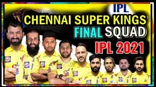 CSK Squad IPL 2021 || Chennai Super Kings PLAYERS LIST 2021