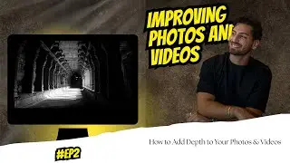 How to Add Depth to Your Photos!