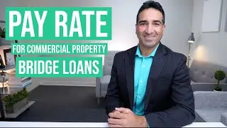 Pay Rate for Commercial Real Estate Bridge Loans