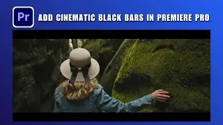 How to Add Cinematic Bars in Premiere Pro 2026 | Cinematic Black Bars to Videos in Premiere Pro