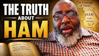 The Truth About Ham That Churches Don't Teach | Hidden Black History