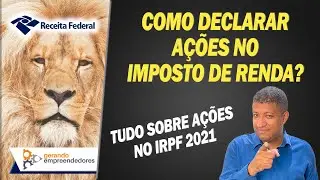 TUDO SOBRE COMO DECLARAR A&Ccedil;&Otilde;ES no Imposto de Renda 2021 | Declarando a&ccedil;&otilde;es NA PR&Aacute;TICA no IRPF