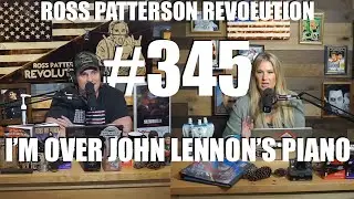 Ross Patterson Revolution #345 - I&rsquo;m Over John Lennon&rsquo;s Piano
