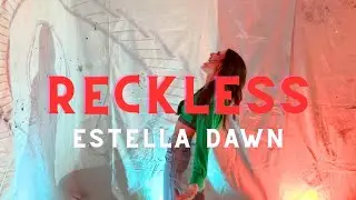 Reckless &ndash; Estella Dawn (Official Video) | The Breakup Anthem You Can&rsquo;t Ignore