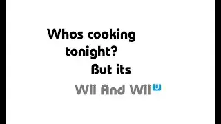 Who's Cooking Tonight? | Wii And Wii U Parody Gmod