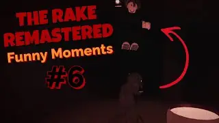 Flying Glitch + (Funny Moments) #6 - Roblox The Rake Remastered