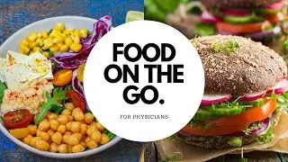 Nutrition On the Go for Physicians featuring Kathy Wehrle, RDN