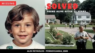SOLVED: Missing in Pennsylvania | Alex Reynolds, 4 | Found Alive After 23 Years