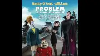 Becky G feat. will.i.am - Problem (The Monster Remix)