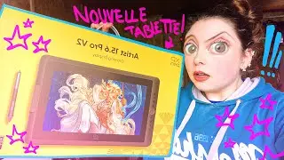OMG ! NOUVELLE TABLETTE GRAPHIQUE ? (Xp-pen Artist 15.6 Pro V2)
