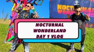 Nocturnal Wonderland Day 1 VLOG