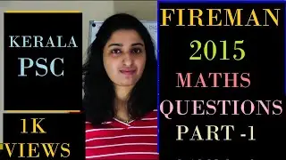 FIREMAN || 192/2015 || PSC || MATHS QUESTIONS || PART -1