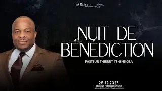 NUIT DE BÉNÉDICTION OTTAWA  :: PASTEUR THIERRY TSHINKOLA