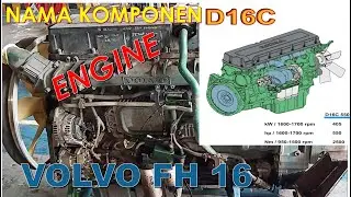 NAMA KOMPONEN ENGINE VOLVO FH 16||VOLVO D 16 C5
