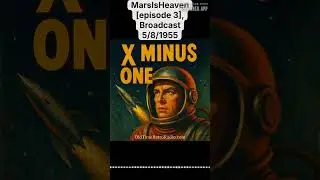 MarsIsHeaven [episode 3], Broadcast 5/8/1955 | X Minus One | Old Time Radio