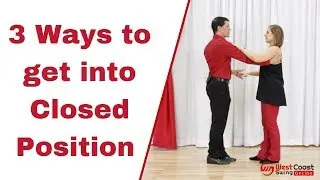 3 Ways to get into Closed Position | West Coast Swing