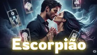 💕ESCORPIÃO💞VEM ATRÁS DE VOCÊ💞QUER TE ENCONTRAR VOCÊ ‼️