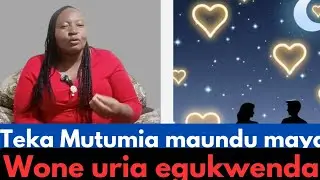 Maundu matano maria ungika mutumia akwende makiria