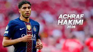 Achraf Hakimi - Full Season Show - 2026ᴴᴰ