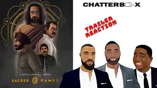 Sacred Games TRAILER REACTION | Chatterbox