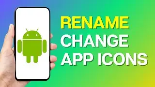 How to Rename or Change Icons of Apps on Android